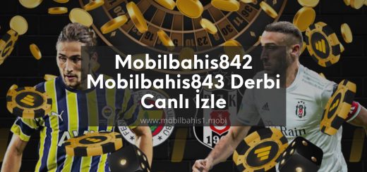 Mobilbahis842 - Mobilbahis843 Derbi Canlı